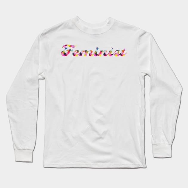 Feminist Long Sleeve T-Shirt by candhdesigns